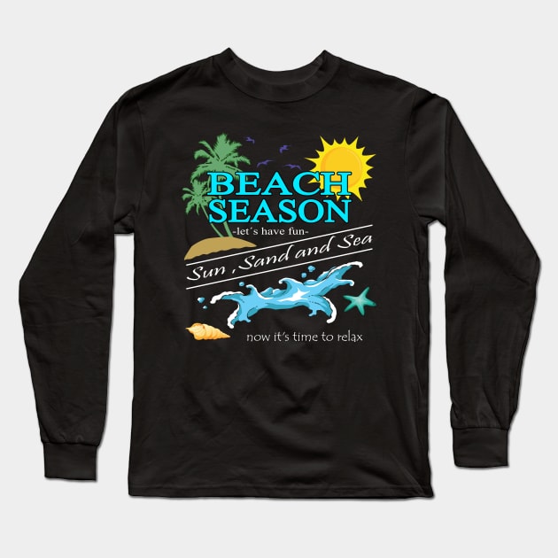 Beach Season - Sun, Sand And Sea Long Sleeve T-Shirt by Hariolf´s Mega Store